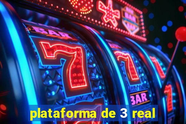 plataforma de 3 real