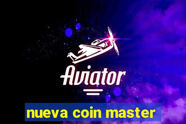 nueva coin master