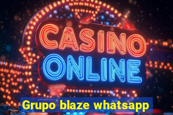 Grupo blaze whatsapp