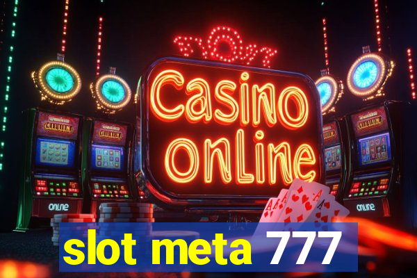 slot meta 777