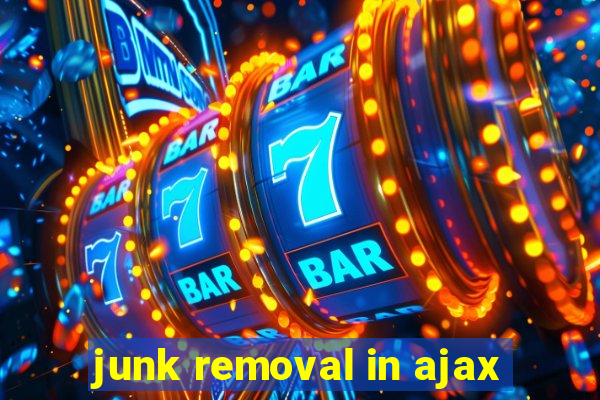 junk removal in ajax