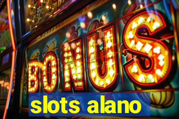 slots alano