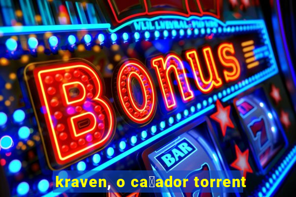 kraven, o ca莽ador torrent