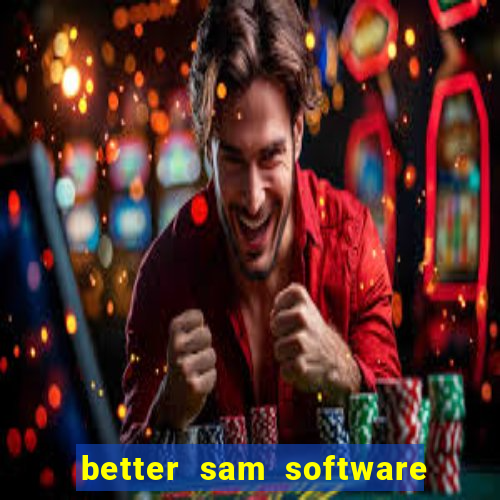 better sam software automatic mouth