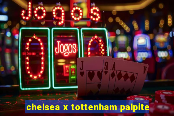 chelsea x tottenham palpite