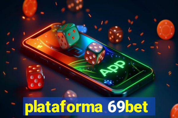 plataforma 69bet