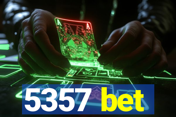 5357 bet