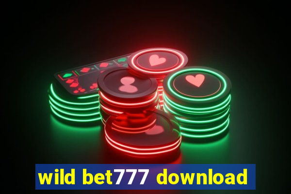 wild bet777 download