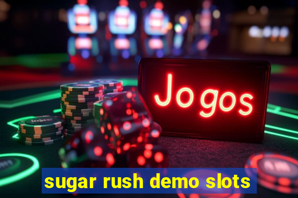 sugar rush demo slots