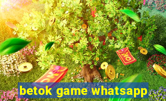 betok game whatsapp