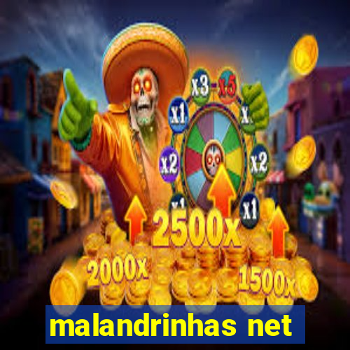 malandrinhas net