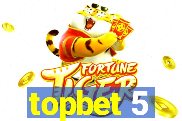 topbet 5