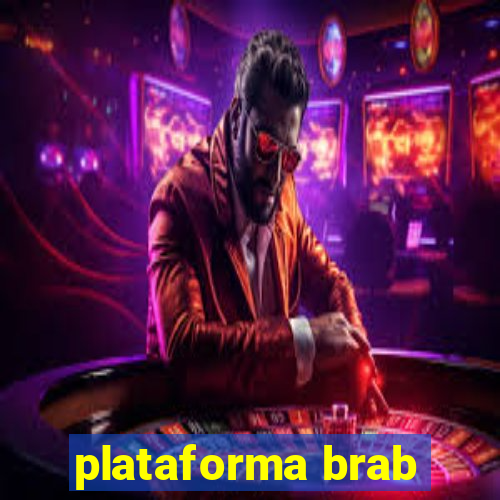 plataforma brab