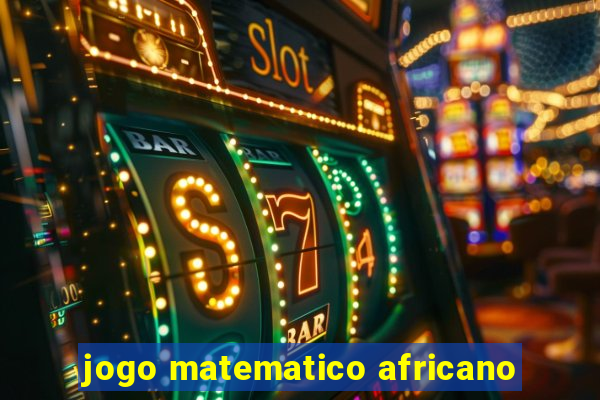 jogo matematico africano