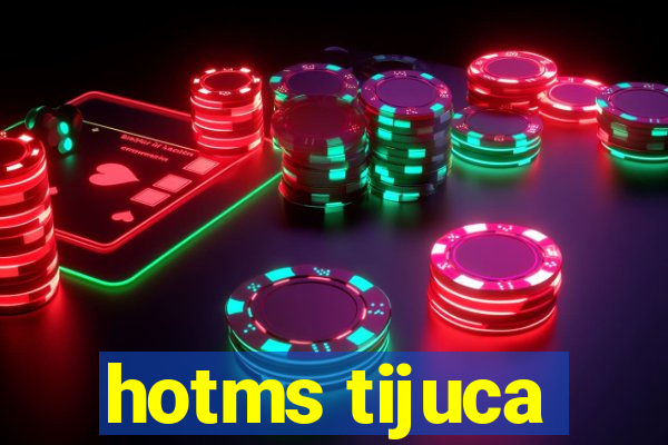 hotms tijuca