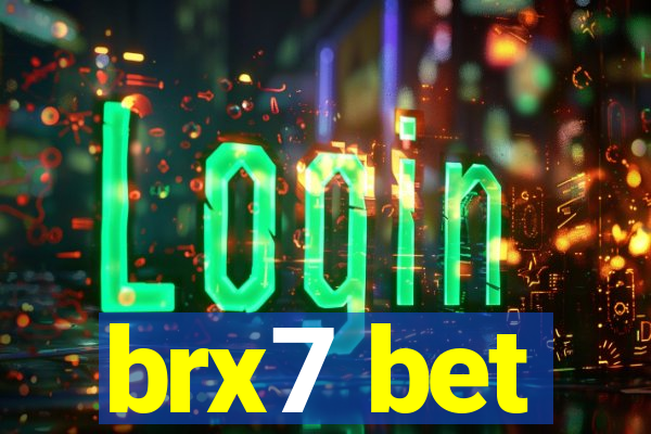 brx7 bet