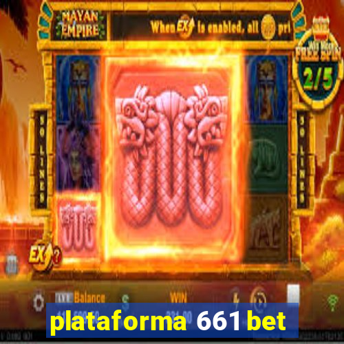 plataforma 661 bet