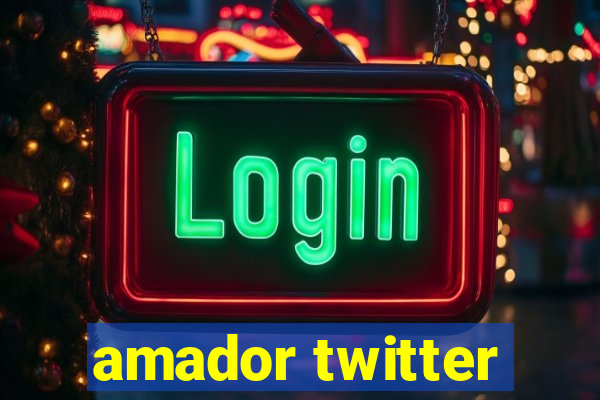 amador twitter