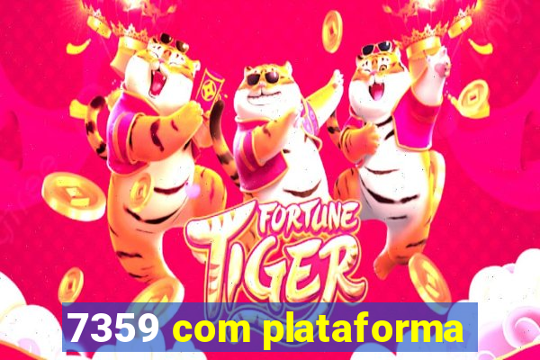 7359 com plataforma