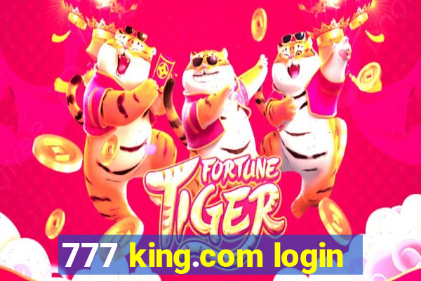 777 king.com login