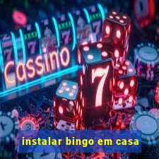 instalar bingo em casa