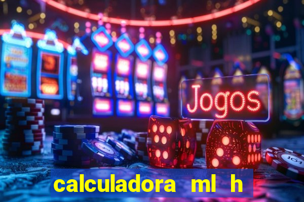 calculadora ml h para mcg kg min