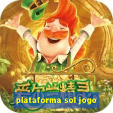 plataforma sol jogo