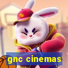 gnc cinemas