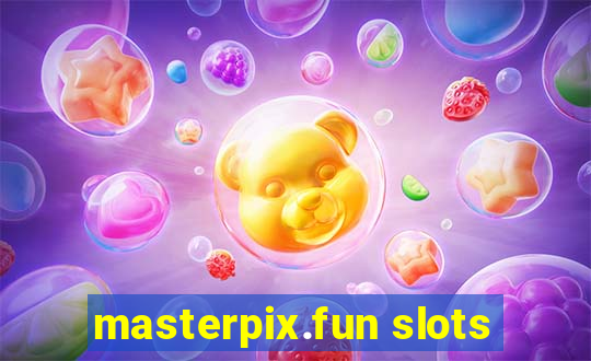 masterpix.fun slots