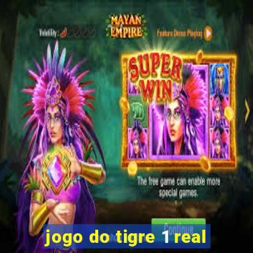 jogo do tigre 1 real