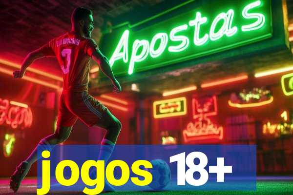 jogos 18+