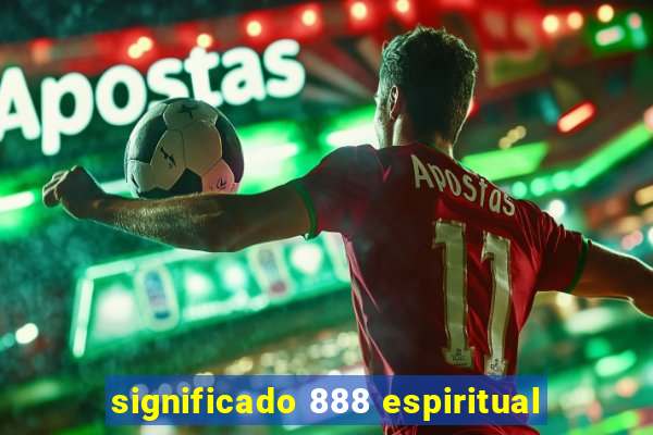 significado 888 espiritual