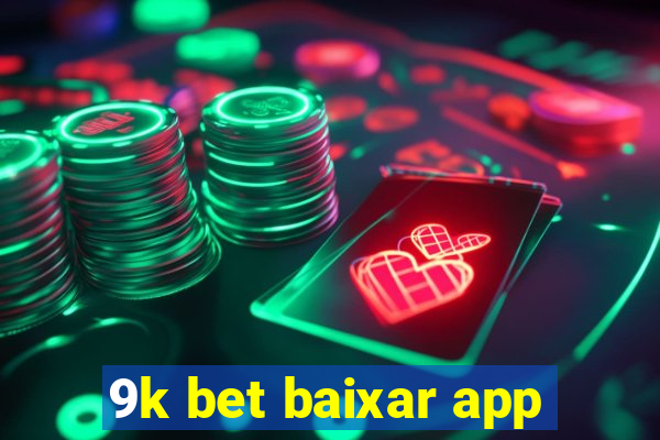 9k bet baixar app