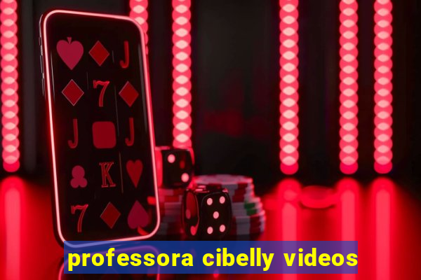 professora cibelly videos