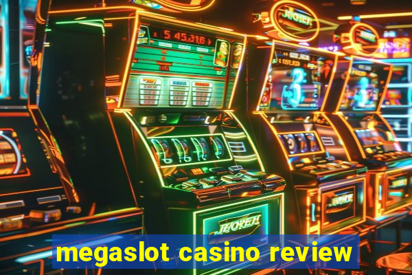 megaslot casino review