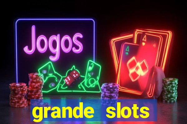 grande slots jackpot louco