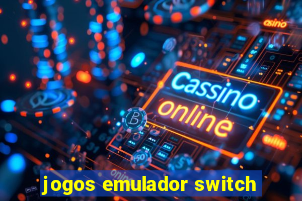 jogos emulador switch