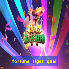 fortune tiger qual a melhor plataforma