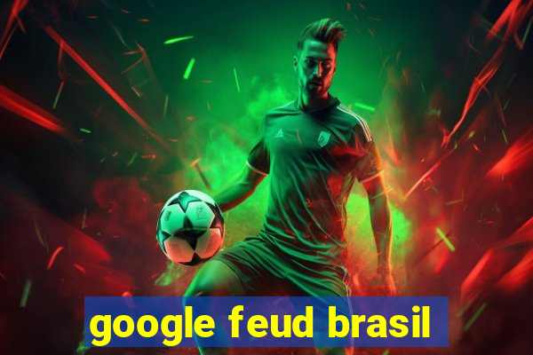 google feud brasil