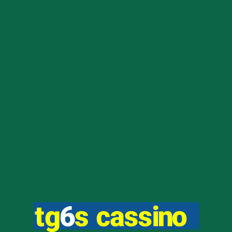 tg6s cassino