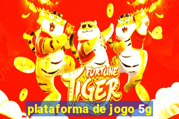 plataforma de jogo 5g