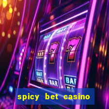 spicy bet casino como funciona