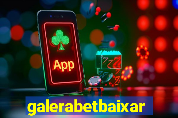 galerabetbaixar