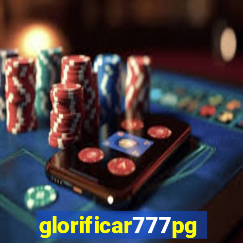 glorificar777pg.com