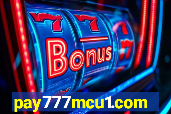 pay777mcu1.com