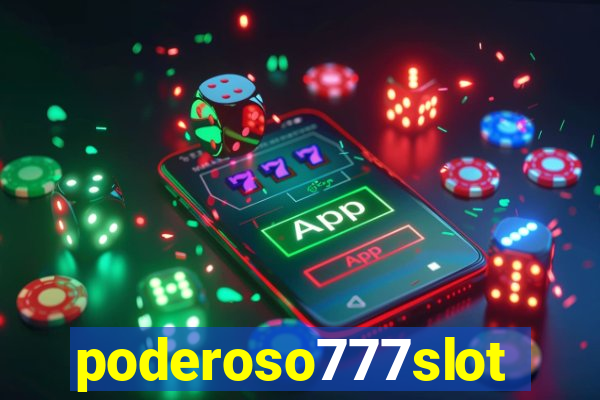 poderoso777slot