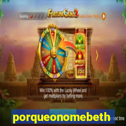 porqueonomebeth