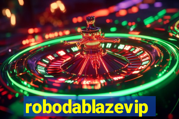 robodablazevip