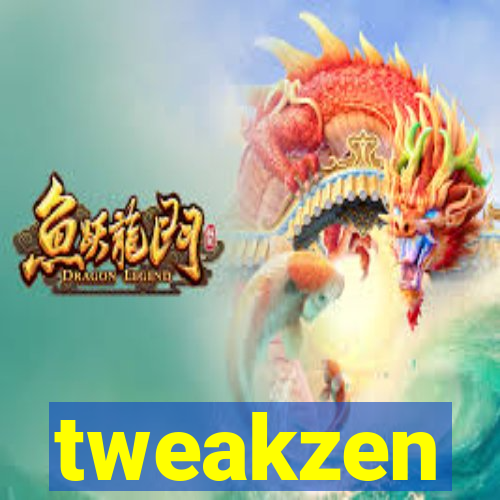 tweakzen