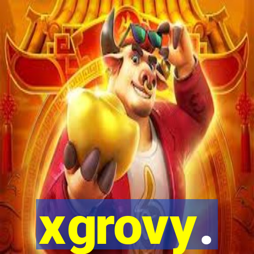 xgrovy.